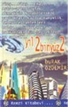 Yıl 2Binyüz2 - Burak Özdemir - Remzi Kitabevi