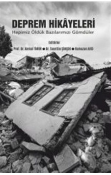 Deprem Hikayeleri - Hepimiz Öldük Bazılarımızı Gömdüler- Kitap Ağacı Yayınları Deprem Hikayeleri - Hepimiz Öldük Bazılarımızı Gömdüler- Kitap Ağacı Yayınları
