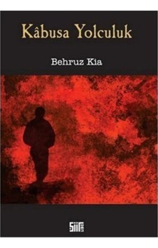 Kabusa Yolculuk - Behruz Kia - Şiirden Yayınları