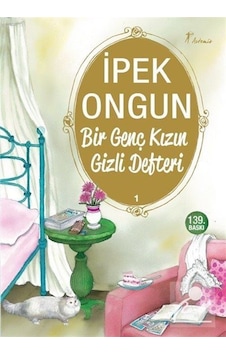 Bir Genç Kızın Gizli Defteri-1 / İpek Ongun Bir Genç Kızın Gizli Defteri-1 / İpek Ongun