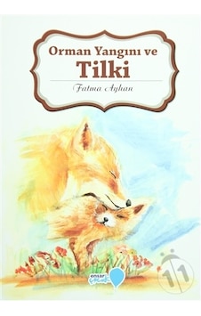 Orman Yangını ve Tilki Can Dostlarım Serisi