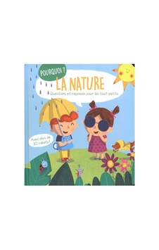 Pourquoi La Nature - Questions Et Réponses Pour Les Tout-petits Pourquoi La Nature - Questions Et Réponses Pour Les Tout-petits