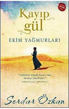 Kayıp Gül Ekim Yağmurları - Serdar Özkan İlk Baskı 2012 Kayıp Gül Ekim Yağmurları - Serdar Özkan İlk Baskı 2012