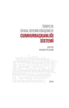 Türkiye'De Siyasal Sistemin Dönüşümü Ve Cumhurbaşkanlığı Siste... 9786054023974 Türkiye'De Siyasal Sistemin Dönüşümü Ve Cumhurbaşkanlığı Siste... 9786054023974