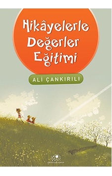 Hikayelerle Değerler Eğitimi - Ali Çankırılı - Uğurböceği Hikayelerle Değerler Eğitimi - Ali Çankırılı - Uğurböceği