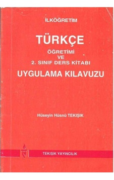İlköğretim Türkçe Öğretimi Ve 2.sınıf Ders Kitabı Uygulama Kılavuzu