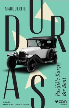 Pasifik'e Karşı Bir Bent - Marguerite Duras - Can Yayınları Pasifik'e Karşı Bir Bent - Marguerite Duras - Can Yayınları
