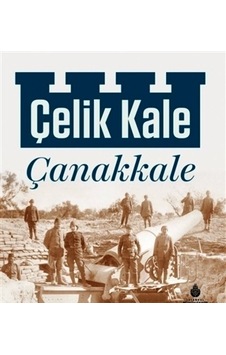 Çelik Kale Çanakkale Çelik Kale Çanakkale