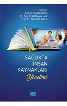 Sağlıkta İnsan Kaynakları Yönetimi / Kolektif Sağlıkta İnsan Kaynakları Yönetimi / Kolektif
