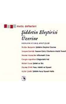 Şiddetin Eleştirisi Üzerine- Metis Yayınları