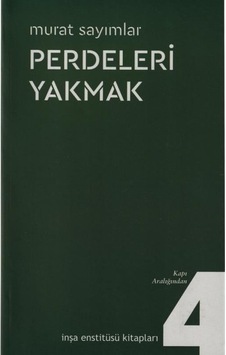 Perdeleri Yakmak  - Murat Sayımlar  - İnşa Enstitüsü Kitapları