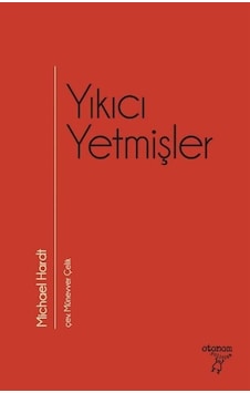 Yıkıcı Yetmişler / Michael Hardt Yıkıcı Yetmişler / Michael Hardt