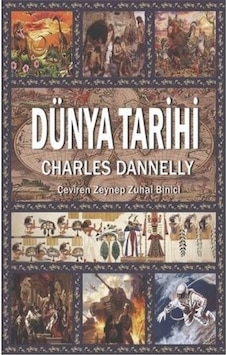 Dünya Tarihi - Charles Dannelly - Fa Yayınları Dünya Tarihi - Charles Dannelly - Fa Yayınları