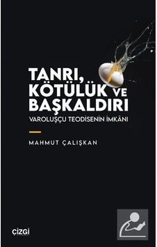 Tanrı, Kötülük Ve Başkaldırı & Varoluşçu Teodisenin İmkanı / M... Tanrı, Kötülük Ve Başkaldırı & Varoluşçu Teodisenin İmkanı / M...