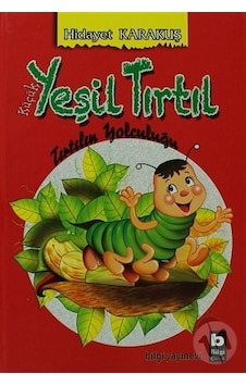 Küçük Yeşil Tırtıl - Hidayet Karakuş - Bilgi Yayınevi
