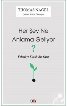 Her Şey Ne Anlama Geliyor / Thomas Nagel 9786050207415