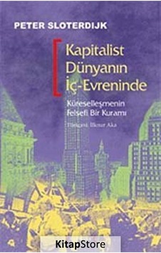 Kapitalist Dünyanın İç-Evreninde - Peter Sloterdijk - Kırmızı Yayınları Kapitalist Dünyanın İç-Evreninde - Peter Sloterdijk - Kırmızı Yayınları