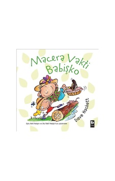 Macera Vakti Babişko - Dave Hackett - Bilgi Yayınevi