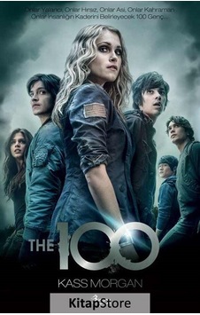 The 100 - 1. Kitap - Kass Morgan The 100 - 1. Kitap - Kass Morgan