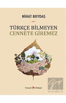 Türkçe Bilmeyen Cennete Giremez - Nihat Boydaş - Berikan Yayınevi