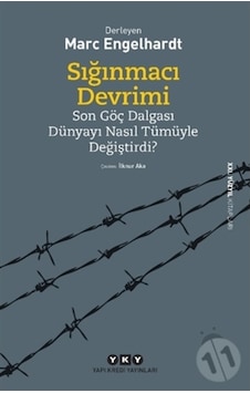 Sığınmacı Devrimi Son Göç Dalgası Dünyayı Nasıl Tümüyle Değiştir Sığınmacı Devrimi Son Göç Dalgası Dünyayı Nasıl Tümüyle Değiştir