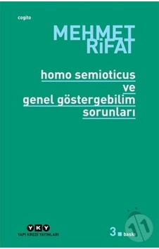 Homo Semioticus ve Genel Göstergebilim Sorunları - Mehmet Rifat - Yapı Kredi Yayınları