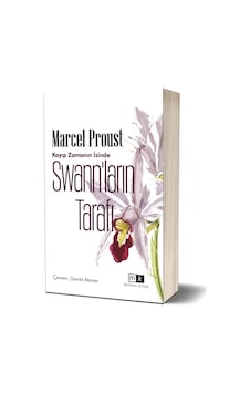 Swann'ların Tarafı - Kayıp Zamanın İzinde - Marcel Proust - MK Mirhan Kitap Swann'ların Tarafı - Kayıp Zamanın İzinde - Marcel Proust - MK Mirhan Kitap