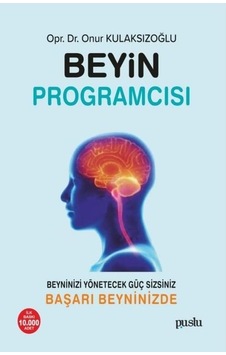 Beyin Programcısı - Onur Kulaksızoğlu - Puslu Yayıncılık