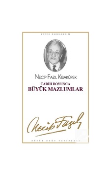 Tarih Boyunca Büyük Mazlumlar (kod28) / Necip Fazıl Kısakürek 9789758180394