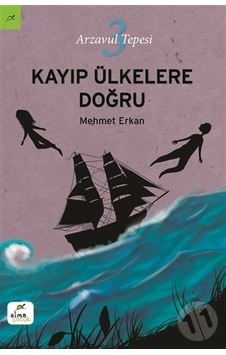Elma Yayınları Arzavul Tepesi 3 Kayıp Ülkelere Doğru Elma Yayınları Arzavul Tepesi 3 Kayıp Ülkelere Doğru