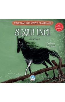 Siyah İnci - Çocuklar İçin Dünya Klasikleri - Anna Sewell - Martı Yayınları