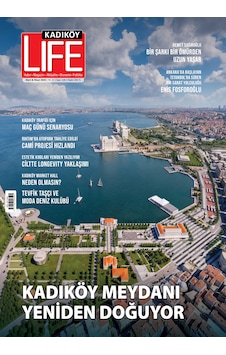Kadıköy Life Dergisi - Sayı 128 Kadıköy Life Dergisi - Sayı 128