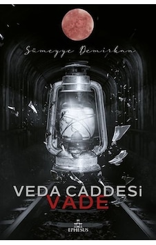 Veda Caddesi 5 - Vade - Sümeyye Demirkan - Ephesus Yayınları