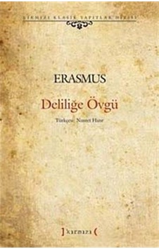 Deliliğe Övgü- Kırmızı Yayınları Deliliğe Övgü- Kırmızı Yayınları