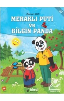 Meraklı Puti ve Bilgin Panda - Osman Koç - İdeal Kültür Yayıncılık Meraklı Puti ve Bilgin Panda - Osman Koç - İdeal Kültür Yayıncılık
