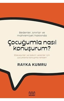 Bedenler Sınırlar Ve Mahremiyet Hakkında Çocuğumla Nasıl Konuşurum Bedenler Sınırlar Ve Mahremiyet Hakkında Çocuğumla Nasıl Konuşurum