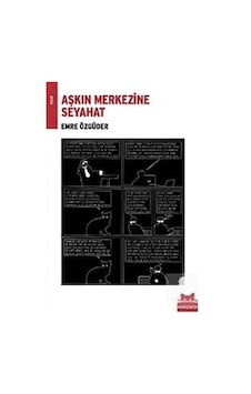 Aşkın Merkezine Seyehat - Emre Özgüder - Kırmızı Kedi Aşkın Merkezine Seyehat - Emre Özgüder - Kırmızı Kedi