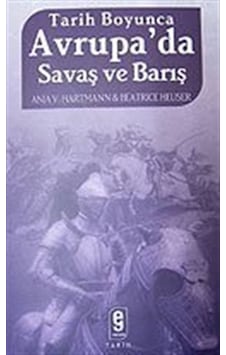 Avrupa'da Savaş ve Barış / Anja V. Hartmann