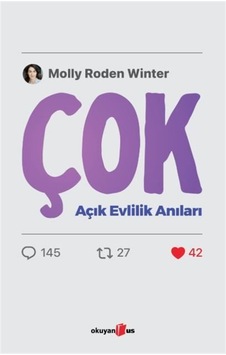 Çok: Açık Evlilik Anıları / Molly Roden Winter
