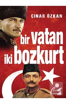 Bir Vatan İki Bozkurt - Çınar Özkan - Kamer Yayınları Bir Vatan İki Bozkurt - Çınar Özkan - Kamer Yayınları