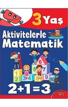 Aktivitelerle Matematik (3 Yaş Erkek) Aktivitelerle Matematik (3 Yaş Erkek)