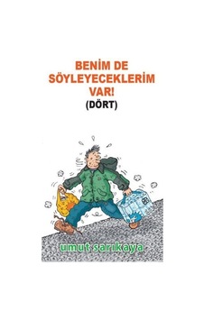Benim De Söyleyeceklerim Var Cilt 4 / Umut Sarıkaya