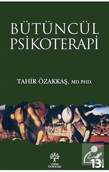 Bütüncül Psikoterapi - Tahir Özakkaş - Litera Bütüncül Psikoterapi - Tahir Özakkaş - Litera