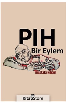 Pıh Bir Eylem - Mustafa Kılıçer - Gram Yayınevi