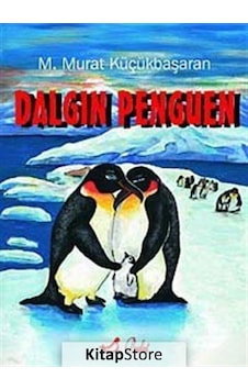 Dalgın Penguen / M. Murat Küçükbaşaran Dalgın Penguen / M. Murat Küçükbaşaran
