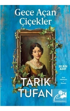 Gece Açan Çiçekler / Tarık Tufan
