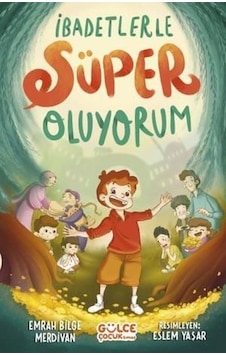 İbadetlerle Süper Oluyorum - Emrah Bilge Merdivan - Gülce Çocuk İbadetlerle Süper Oluyorum - Emrah Bilge Merdivan - Gülce Çocuk