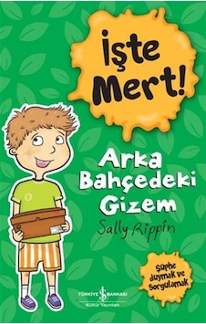 İşte Mert / Arka Bahçedeki Gizem - Şüphe Duymak Ve Sorgulamak... İşte Mert / Arka Bahçedeki Gizem - Şüphe Duymak Ve Sorgulamak...