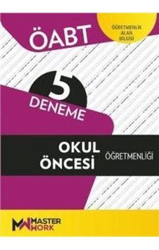 ÖABT Okul Öncesi Öğretmenliği - 5 Deneme- Masterwork ÖABT Okul Öncesi Öğretmenliği - 5 Deneme- Masterwork