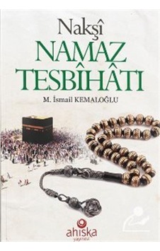 Nakşi Namaz Tesbihatı (Cep Boy) / M. İsmail Kemaloğlu 9786054905874
